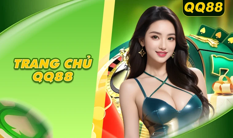 Trang chủ 30 QQ88 - Nhà Cái QQ 88 - Địa Chỉ Cá Cược Online Số 1 Thế Giới Hiện Nay